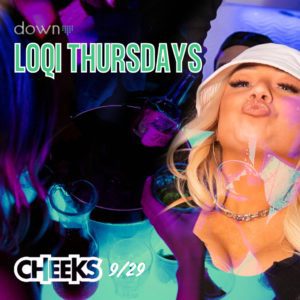 Loqi Thursdays: Cheeks Live at Down Boston