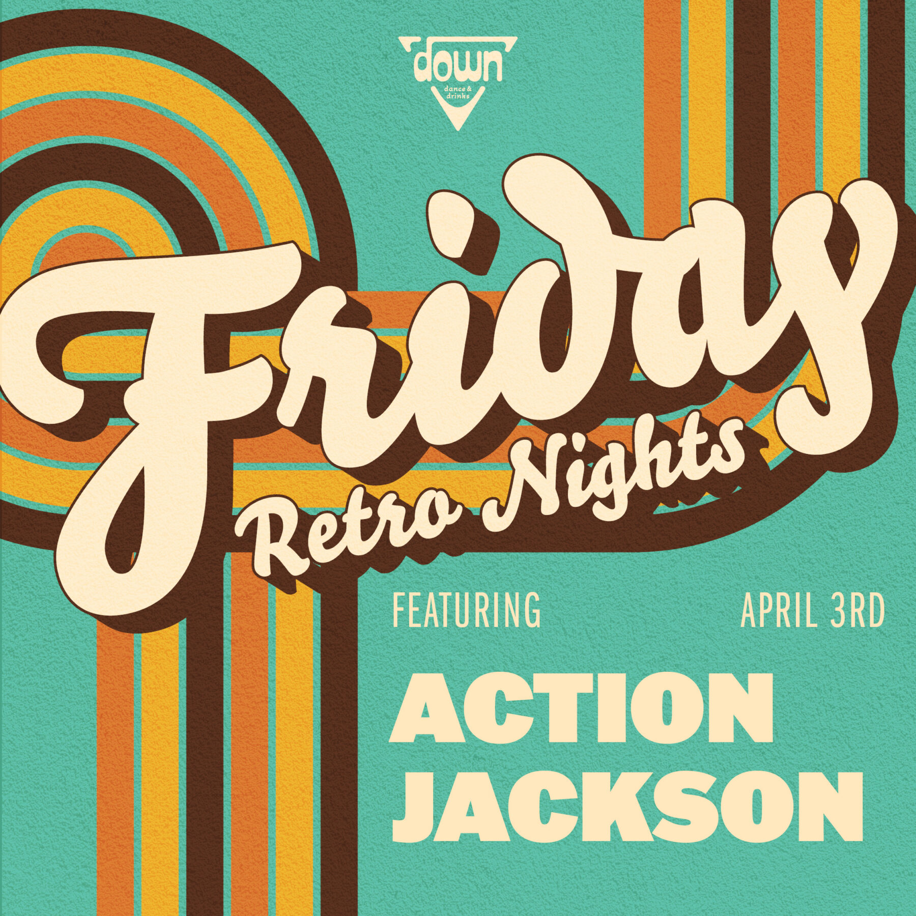 Down Boston Friday Retro APRIL 3RD with DJ ACTION JACKSON at 10pm