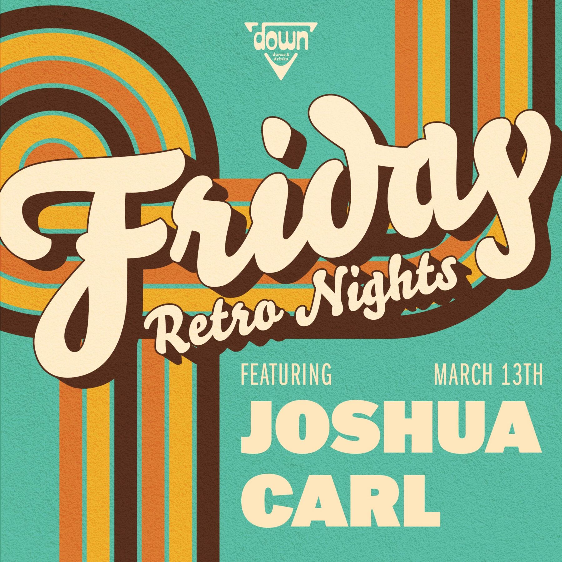 Down Boston Friday Retro March 13th with DJ Joshua Carl at 10pm