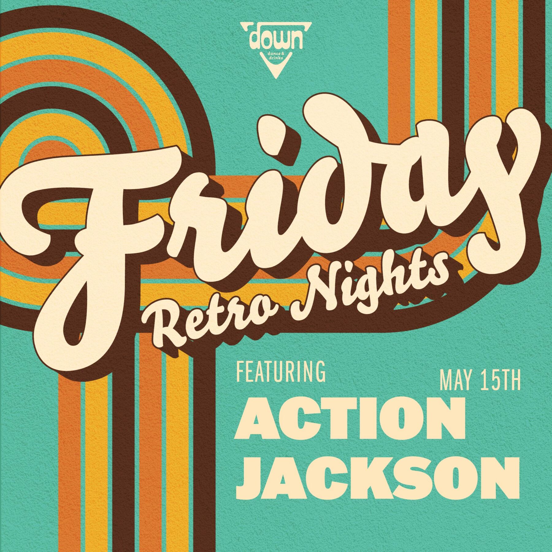 Down Boston Friday Retro MAY 15TH with DJ ACTION JACKSON at 10pm