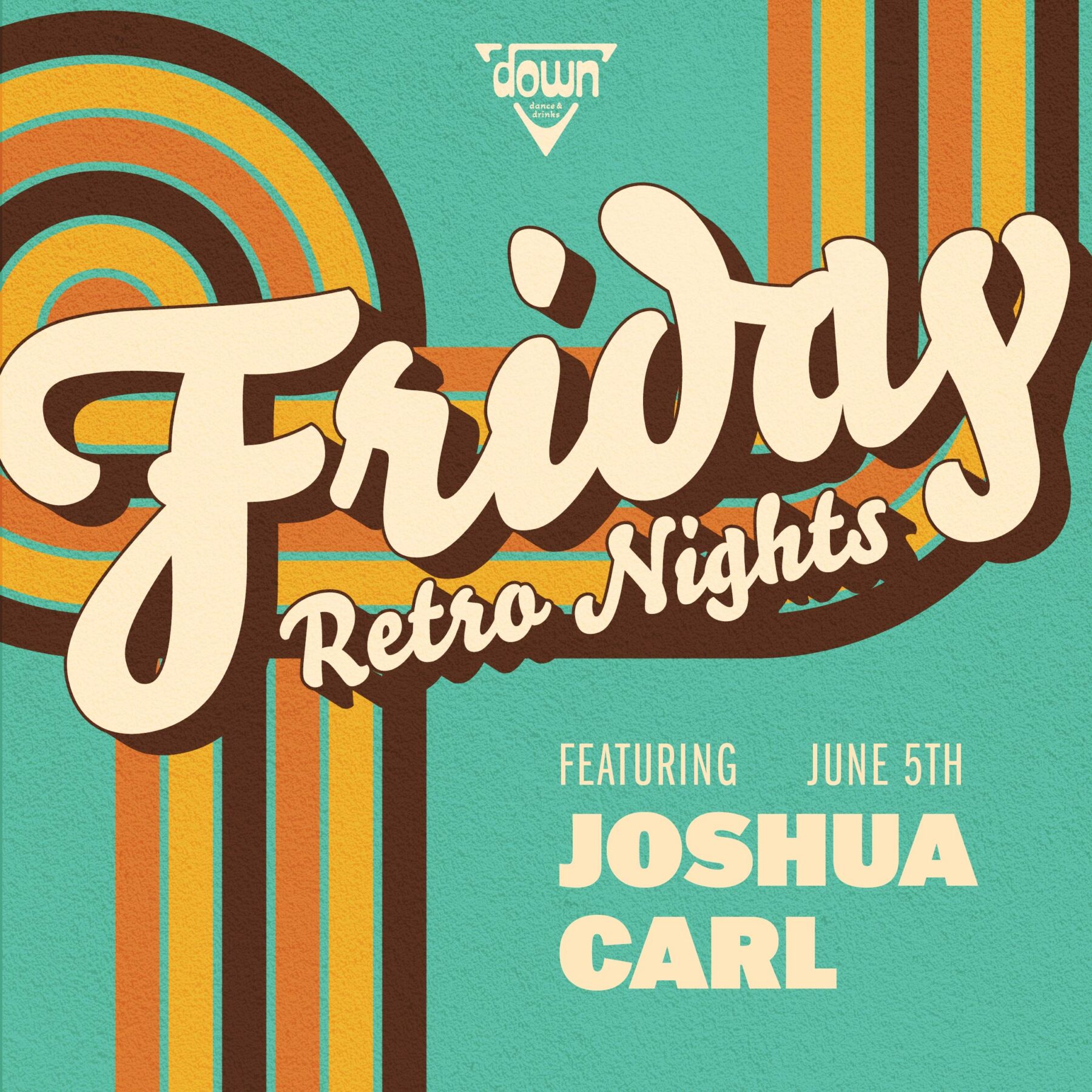Down Boston Friday Retro JUNE 5TH with DJ JOSHUA CARL at 10pm