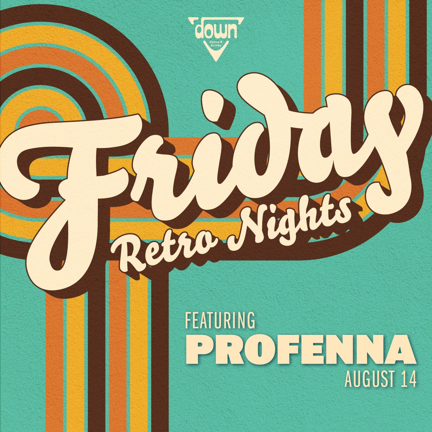 Down Boston Friday Retro AUGUST 14 with DJ PROFENNA at 10pm