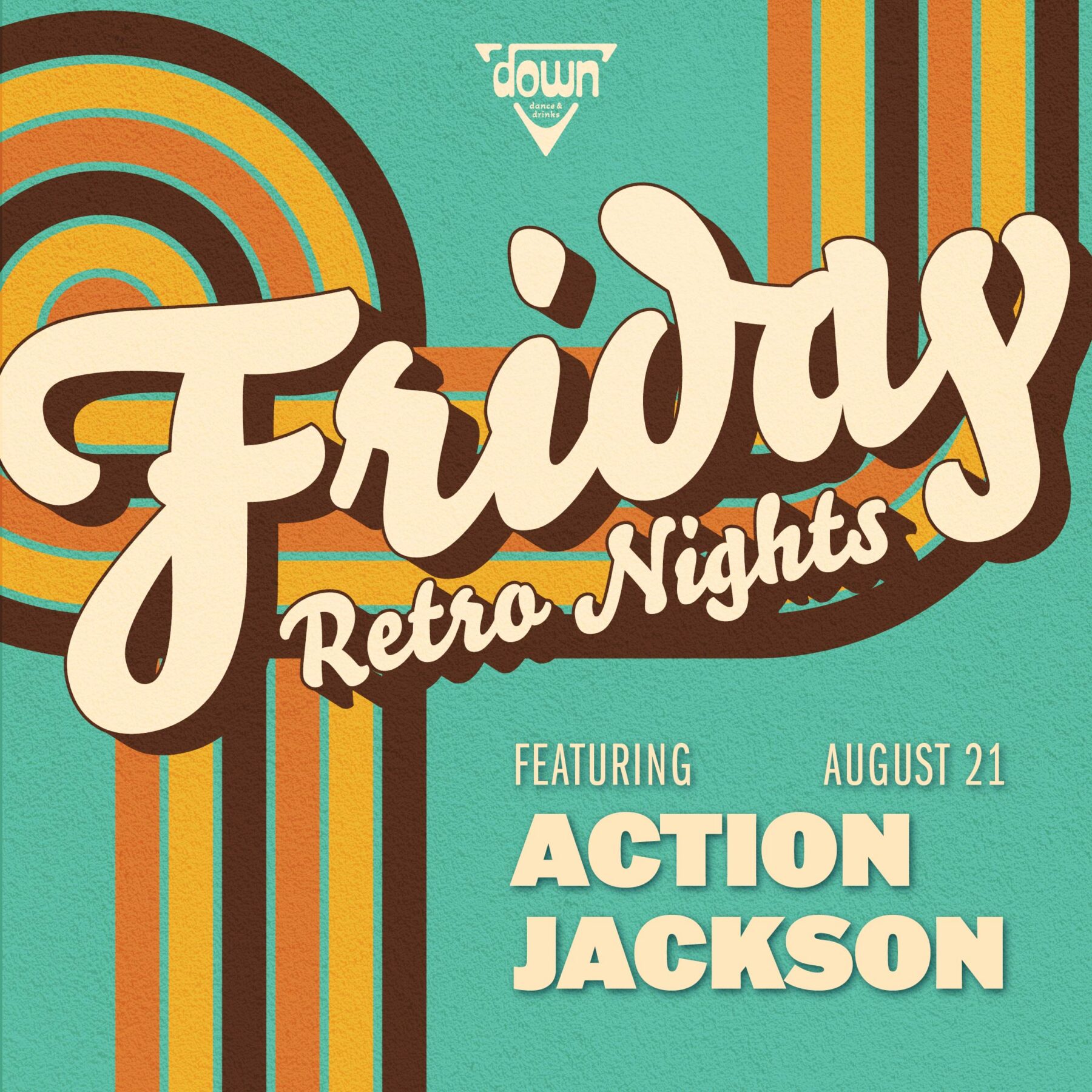 Down Boston Friday Retro AUGUST 21 with DJ ACTION JACKSON at 10pm
