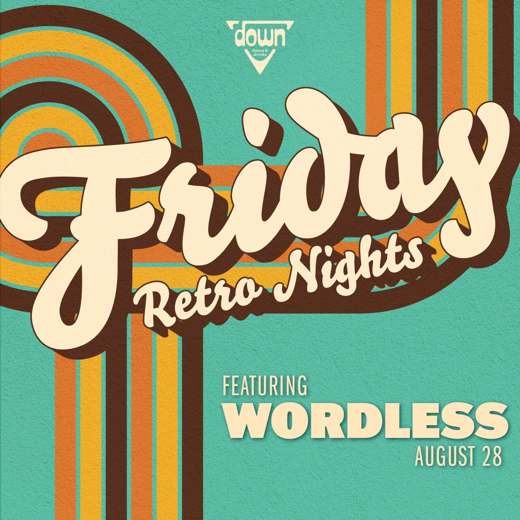 Down Boston Friday Retro AUGUST 28 with DJ WORDLESS at 10pm