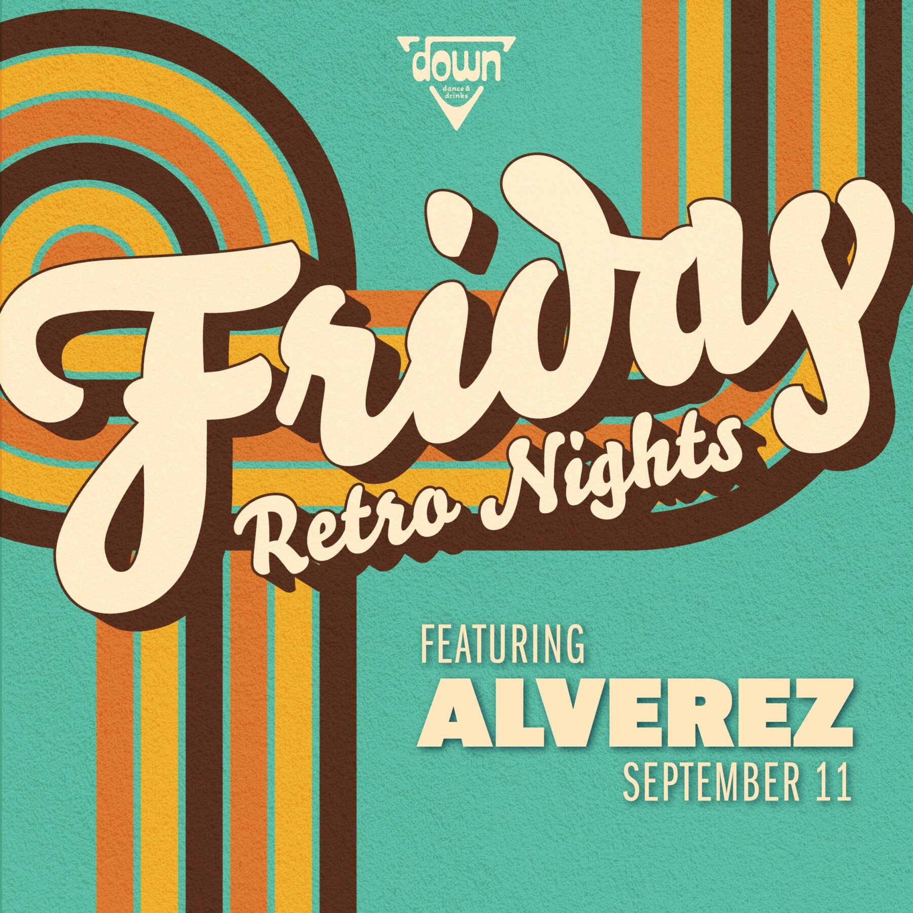 Down Boston Friday Retro SEPTEMBER 11 with DJ alvarez at 10pm
