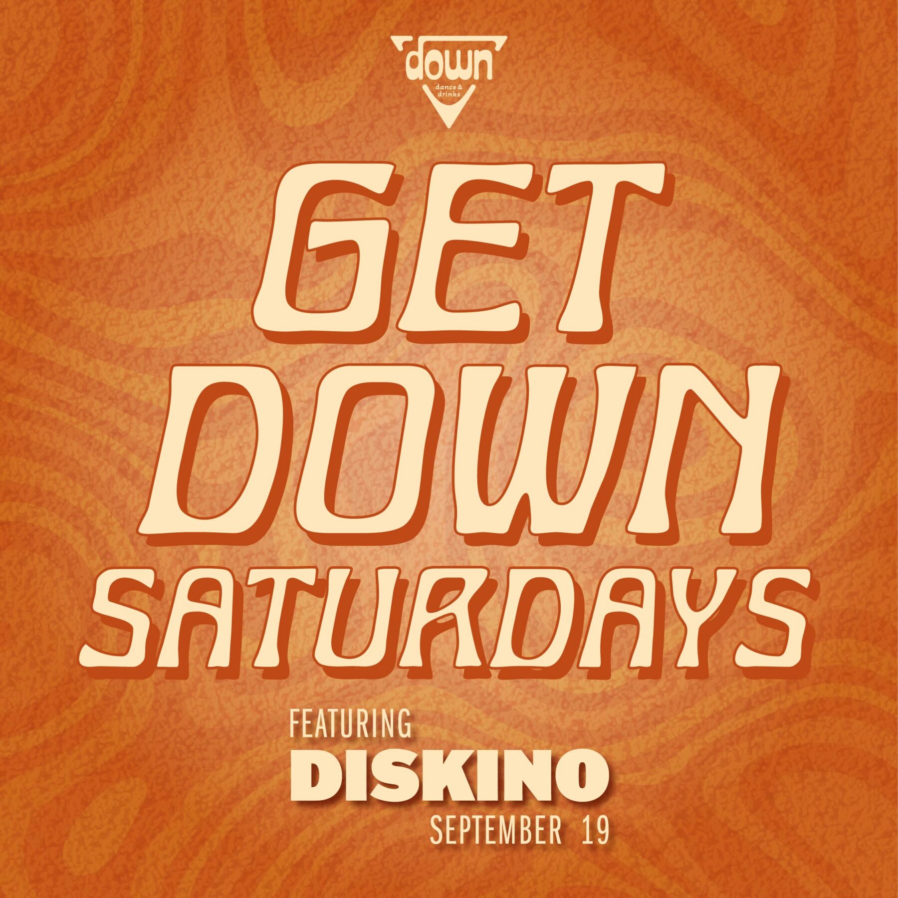 Down Boston Get Down Saturdays SEPTEMBER 19 with DJ DISKINO at 10pm
